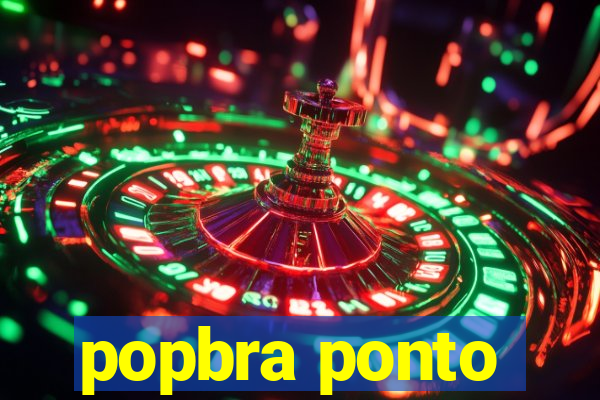 popbra ponto